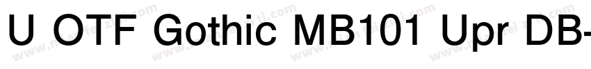 U OTF Gothic MB101 Upr DB字体转换